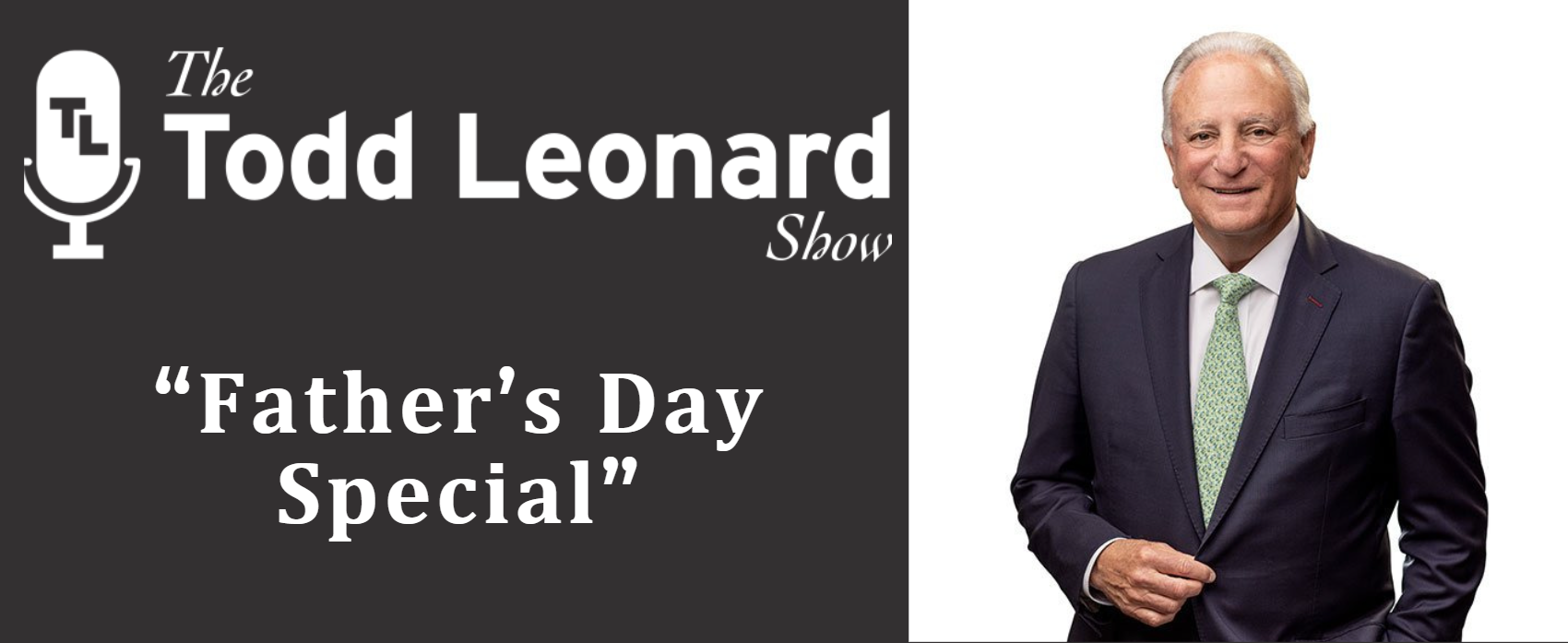 “𝐅𝐚𝐭𝐡𝐞𝐫’𝐬 𝐃𝐚𝐲 𝐒𝐩𝐞𝐜𝐢𝐚𝐥” | The Todd Leonard Show