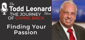 Finding Your Passion | The Todd Leonard Show