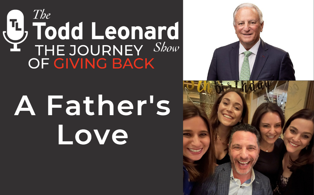 A Father's Love | The Todd Leonard Show's Journey of Giving Back