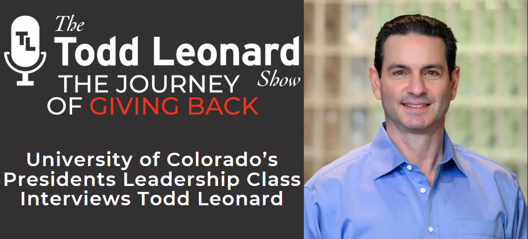 This episode features three students from the University of Colorado’s Presidents Leadership Class, interviewing Todd about leadership and life’s lessons.