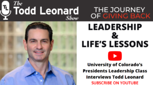Leadership & Life's Lessons | The Todd Leonard Show's Journey of Giving Back